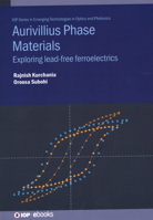 Aurivillius Phase Materials: Exploring Lead-Free Ferroelectrics 0750334177 Book Cover