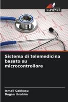 Sistema di telemedicina basato su microcontrollore (Italian Edition) 6206953939 Book Cover