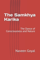 The Samkhya Karika: The Dance of Consciousness and Nature (The Shad Darshanas) B0GRP4XF47 Book Cover