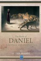 The Book of Daniel: Writings and Prophecies 0692166726 Book Cover