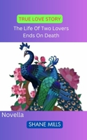 TRUE LOVE STORY: The life of two lovers ends on death B0C1J5BQWM Book Cover