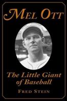 Mel Ott: The Little Giant of Baseball 0786406585 Book Cover