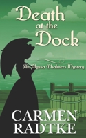 Death at the Dock: An Alyssa Chalmers historical mystery B0GQ4JV54B Book Cover