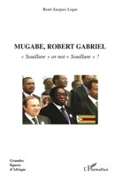 Mugabe, Robert Gabriel: Souillure" or not "Souillure" ?" (Grandes Figures d'Afrique) (French Edition) 2296104460 Book Cover