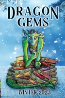 Dragon Gems: Winter 2023 195980443X Book Cover