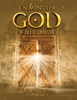 Knowing The God of All Comfort B0CHL46ZN4 Book Cover