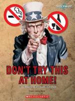 Dont Try This at Home: Avoiding Extreme Behaviors (Shockwave) 0531175731 Book Cover
