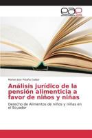 Analisis Juridico de La Pension Alimenticia a Favor de Ninos y Ninas 3639781724 Book Cover