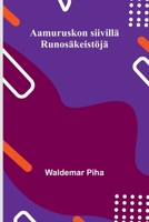 Aamuruskon siivillä: Runosäkeistöjä (Finnish Edition) 9374591391 Book Cover