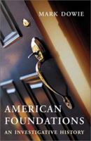American Foundations: An Investigative History 0262541416 Book Cover
