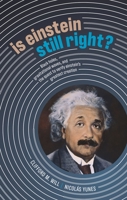 Is Einstein Still Right?: Black Holes, Gravitational Waves, and the Quest to Verify Einstein's Greatest Creation 0198842120 Book Cover