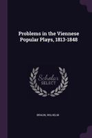 Problems in the Viennese Popular Plays, 1813-1848 1378160258 Book Cover