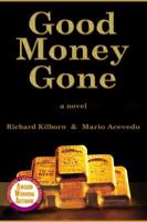 Good Money Gone 0989674703 Book Cover