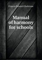 A Manual of Harmony for Schools 1313698199 Book Cover