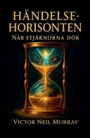 Händelsehorisonten: När stjärnorna dör (Event Horizon) (Swedish Edition) B0G6T43G32 Book Cover
