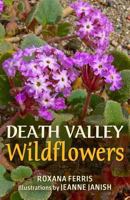 Death Valley Wildflowers 1523385537 Book Cover