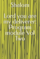 Lord you are my deliverer: Program module Vol Two B0C47R26LN Book Cover