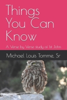 Things You Can Know: A Verse by Verse study of 1st John B0FQ32Q4SH Book Cover