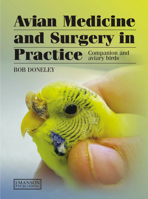 Avian Medicine and Surgery in Practice: Companion and Aviary Birds 1032224223 Book Cover