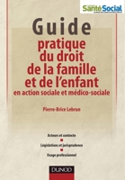 Guide pratique du droit de la famille et de l'enfant en action sociale et médico-sociale 2100544705 Book Cover