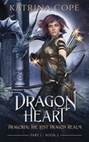 Dragon Heart: Part 1 0645510262 Book Cover