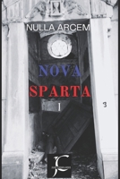 Nova Sparta: Nulla Arcem I (Spanish Edition) B086FFV14B Book Cover