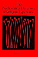 Psychological Dynamics of Religious Experience 089135039X Book Cover