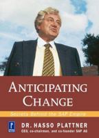 Anticipating Change: Secrets Behind the SAP Empire 0761529136 Book Cover