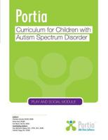 Portia Curriculum - Play and Social: Curriculum for children with Autism Spectrum Disorder 1985340569 Book Cover