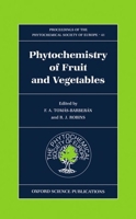 Phytochemistry of Fruits and Vegetables (Proceedings of the Phytochemical Society of Europe)