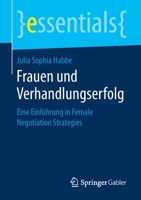 Frauen Und Verhandlungserfolg: Eine Einführung in Female Negotiation Strategies 3658244062 Book Cover