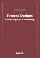 Futures Options. Bewertung und Anwendung 3409148280 Book Cover