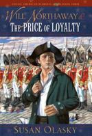 Will Northaway and the Price of Loyalty (Young American Patriots) 1581344775 Book Cover
