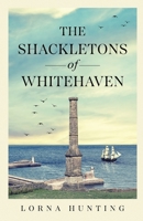 The Shackletons of Whitehaven 1913719634 Book Cover