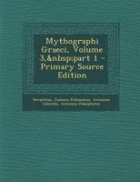 Mythographi Graeci, Volume 3, part 1 1294015273 Book Cover