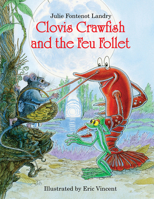 Clovis Crawfish and the Feu Follet 1455625892 Book Cover