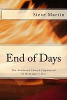End of Days: The Awakened Church Empowered by the Holy Spirit 1518866115 Book Cover