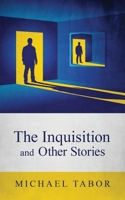 The Inquisition and Other Stories 0998677833 Book Cover