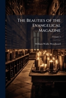 The Beauties of the Evangelical Magazine, Volume 2 1149222905 Book Cover
