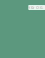 Cool School: Large College Ruled Notebook for Homework School or Work Simple Sage Green 1099744245 Book Cover