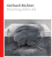 Gerhard Richter: Painting After All 1588396851 Book Cover
