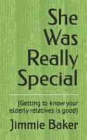 She Was Really Special: {Getting to know your elderly relatives is good} (News Books by Baker) B0FR3BVSFB Book Cover