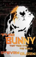 The Bunny That Took Over The World 0990611914 Book Cover