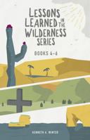 Lessons Learned In The Wilderness Series: Books 4-6: The Lessons Learned In The Wilderness Collection - Volume 2 1734193085 Book Cover