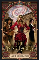 The Pink Ladies (Slipstream) B0H86KSXSG Book Cover