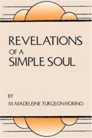 Revelations of a Simple Soul 1425732097 Book Cover
