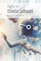 El Arte de Diseñar Software (Spanish Edition) B0DFVN3H7S Book Cover
