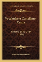 Vocabulario Castellano-Cuna - Primary Source Edition 116575102X Book Cover