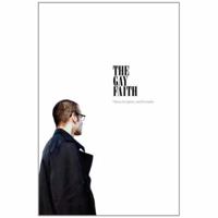 The Gay Faith: Christ, Scripture, and Sexuality 0955944074 Book Cover