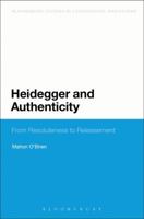 Heidegger and Authenticity: From Resoluteness to Releasement 1472506812 Book Cover